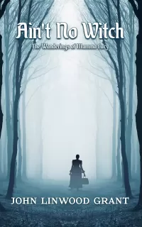 Ain't No Witch: The Wanderings of Mamma Lucy