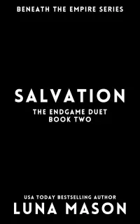 SALVATION: The Endgame Duet (Beneath The Empire #2)