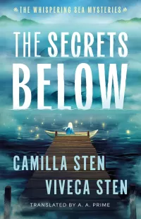 The Secrets Below (The Whispering Sea Mysteries #1)