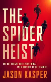 The Spider Heist (Spider Heist #1)
