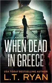 When Dead in Greece (Jack Noble #5)