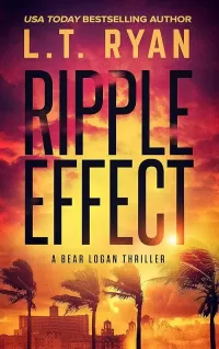 Ripple Effect (Bear Logan Thrillers #1)