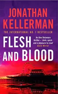 Flesh and Blood (Alex Delaware #15)