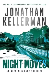 Night Moves (Alex Delaware #33)