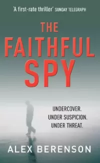 The Faithful Spy (John Wells #1)