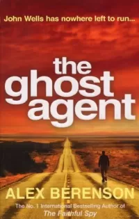 The Ghost Agent (John Wells #2)