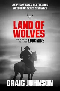Land of Wolves (Walt Longmire Mysteries #15)