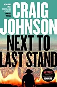 Next to Last Stand (Walt Longmire Mysteries #16)