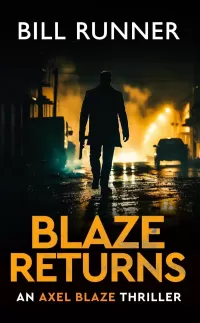 Blaze Returns (Axel Blaze Thriller #1)