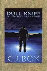 Dull Knife (Joe Pickett #4.5)