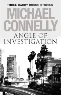 Angle of Investigation (Harry Bosch #15.5)