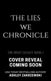 The Lies We Chronicle (The Frost Legacy #1)