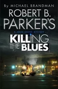 Robert B. Parker's Killing the Blues (Jesse Stone #10)