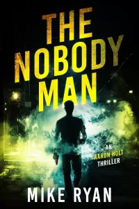 The Nobody Man (Aaron Holt #1)