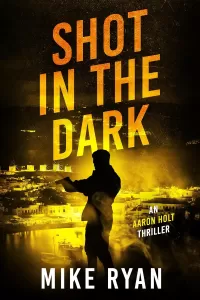Shot in the Dark (Aaron Holt #3)