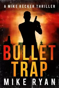 Bullet Trap (Mike Recker #15)