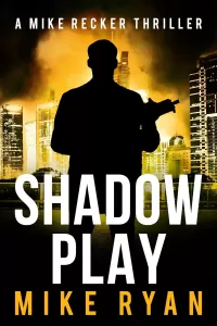 Shadow Play (Mike Recker #25)