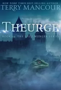 Theurge (The Spellmonger Series #19)