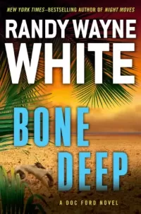 Bone Deep (Doc Ford #21)