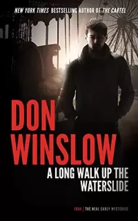A Long Walk Up the Water Slide (Neal Carey #4)