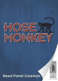 Hose Monkey (Joe Serpe #1)