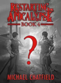 Old Trials Anew (Restarting the Apocalypse #4)