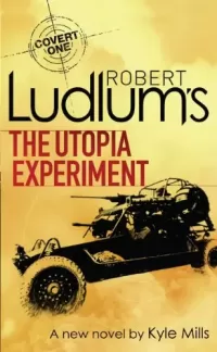 Robert Ludlum's The Utopia Experiment (Covert One #10)