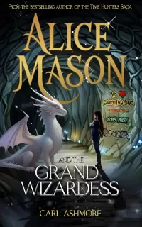 Alice Mason and the Grand Wizardess (The Alice Mason Saga #1)