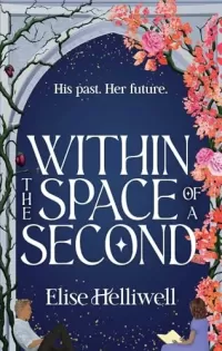 Within the Space of a Second (The Mark of the Time Traveler #1)