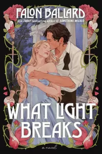 What Light Breaks (Idle Reputations #2)