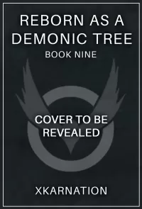 Reborn as a Demonic Tree 9: An Isekai LitRPG Adventure (Reborn as a Demonic Tree #9)