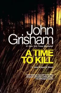 A Time to Kill (Jake Brigance #1)