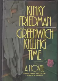 Greenwich Killing Time (Kinky Friedman Mysteries #1)