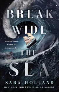 Break Wide the Sea (Break Wide the Sea #1)