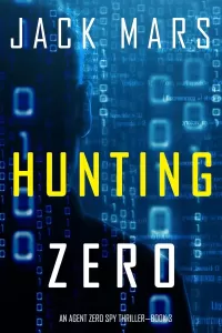 Hunting Zero (Agent Zero #3)