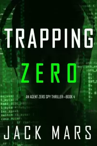 Trapping Zero (Agent Zero #4)