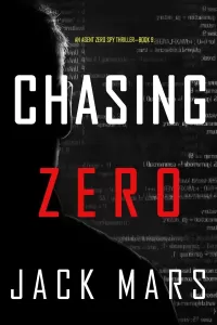 Chasing Zero (Agent Zero #9)