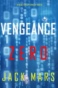 Vengeance Zero (Agent Zero #10)