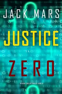 Justice Zero (Agent Zero #24)