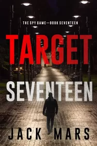 Target Seventeen (The Spy Game #17)