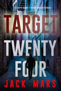 Target Twenty-Four (The Spy Game #24)