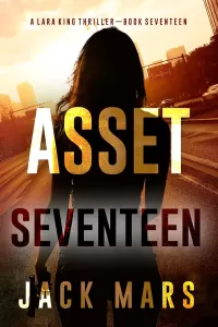 Asset Seventeen (Lara King #17)