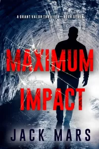 Maximum Impact (Grant Valor #7)