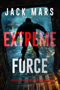 Extreme Force (Axel Strike #2)