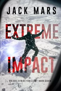 Extreme Impact (Axel Strike #7)
