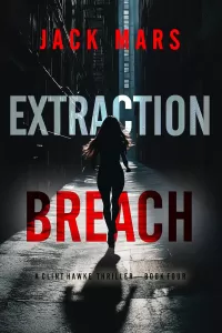 Extraction Breach (Clint Hawke #4)