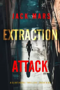 Extraction Attack (Clint Hawke #9)