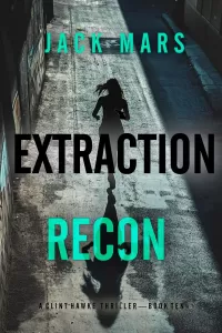 Extraction Recon (Clint Hawke #10)