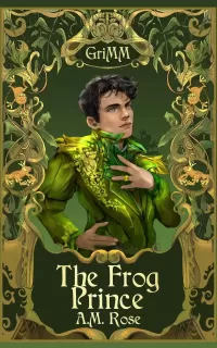 The Frog Prince: An MM Romance Fairytale Retelling (The GriMM Tales #6)