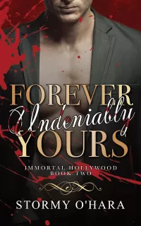 Forever Undeniably Yours: A Spicy Paranormal Vampire Romance (Immortal Hollywood #2)